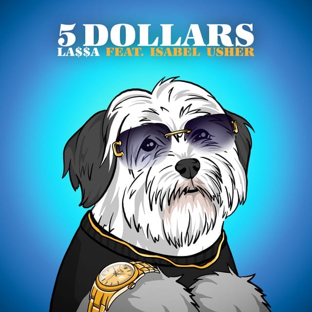 LA$$A Drops New Single '5 Dollars' ft. Isabel Usher