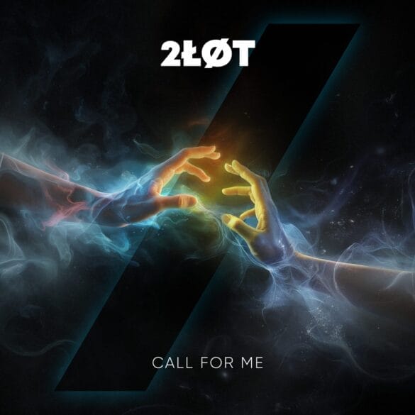 2ŁØT Unveils Call For Me