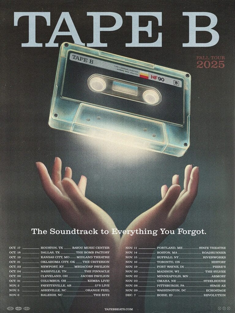 Tape B Announces 'The Soundtrack to Everything You Forgot' 2025 Fall Tour Across North America 6 TapeB_FallTour25_MainFinal_4x5 (1)