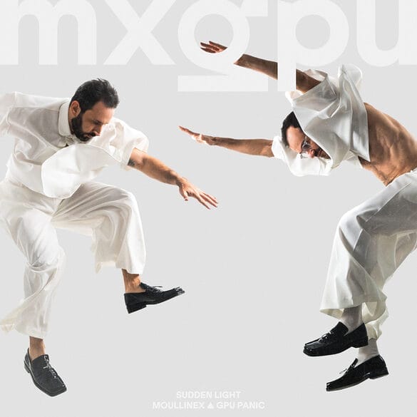 MXGPU (MOULLINEX & GPU PANIC) RELEASE DEBUT ALBUM SUDDEN LIGHT