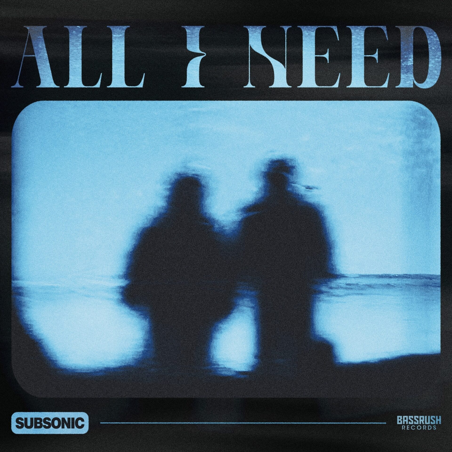 Subsonic - All I Need